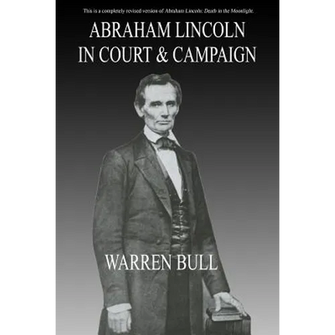 Abraham Lincoln in Court & Campaign