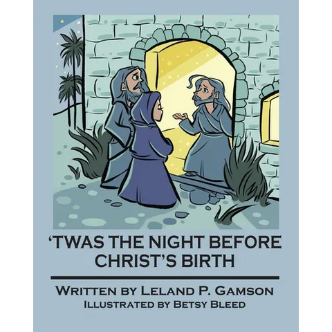 'Twas The Night Before Christ's Birth