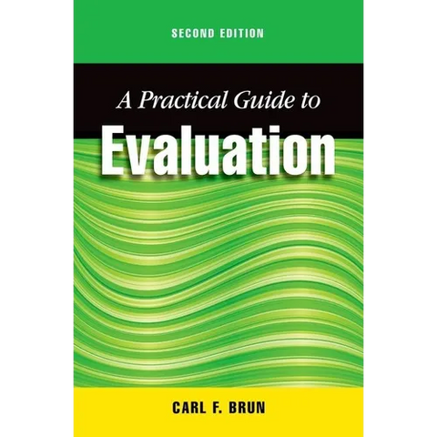 A Practical Guide to Evaluation, Second Edition