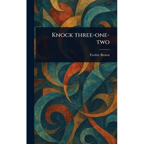 Knock Three-one-two