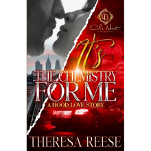 It's The Chemistry For Me: A Hood Love Story
