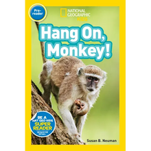 Hang On, Monkey! (National Geographic Kids Readers, Pre-Reader) - Paperback