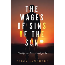 The Wages of Sins of the Son: Guilty in Mississippi II