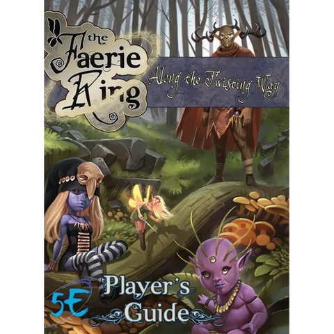 Along the Twisting Way: The Faerie Ring Player's Guide (5E)