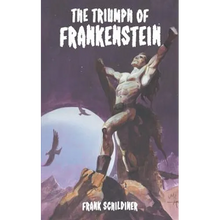 The Triumph of Frankenstein