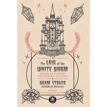 The Lair of the White Worm: Restored and Unabridged from the Original 1911 Edition