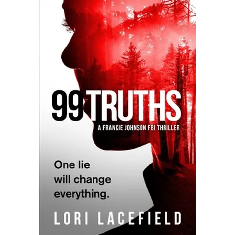 99 Truths: A Frankie Johnson FBI Local Profiler Novel