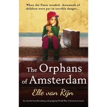 The Orphans of Amsterdam: An utterly heartbreaking and gripping World War 2 historical novel