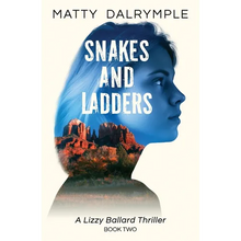 Snakes and Ladders: A Lizzy Ballard Thriller - Paperback