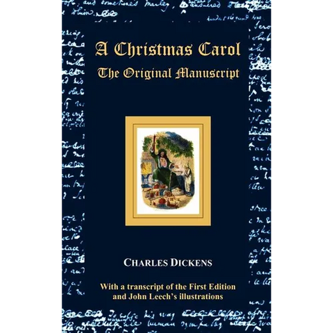 A Christmas Carol - The Original Manuscript - With Original Illustrations