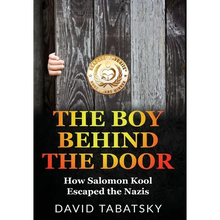 The Boy Behind The Door: How Salomon Kool Escaped the Nazis. Inspired by a True Story - Hardcover