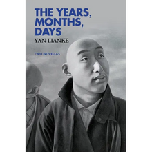 The Years, Months, Days: Two Novellas - Paperback