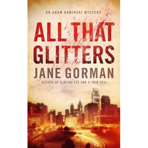 All That Glitters: Book 3 in the Adam Kaminski Mystery Series