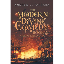 The Modern Divine Comedy Book 2: Inferno 2 Ascending - Paperback