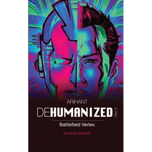 ARIHANT DEHUMANIZED (Part 3): Battlefield Vertex - Paperback