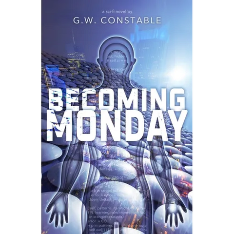 Becoming Monday: a sci-fi novel