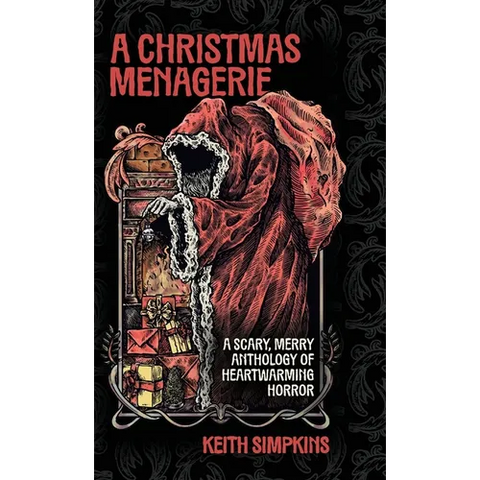 A Christmas Menagerie: A Scary, Merry Anthology of Heartwarming Horror