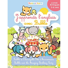 Bubble et l'incroyable fete d'anniversaire: J'apprends l'anglais avec Bubble - Paperback