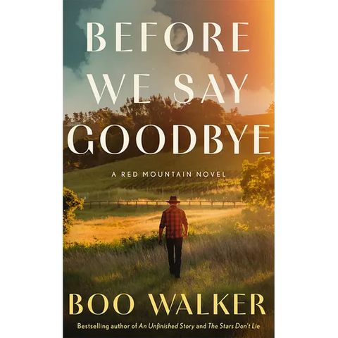 Before We Say Goodbye: A Red Mountain Novel