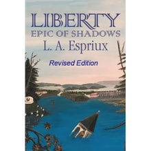 Liberty Epic of Shadows: Revised Edition - Paperback