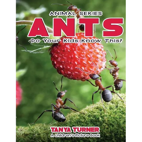 ANTS Do Your Kids Know This?: A Children's Picture Book