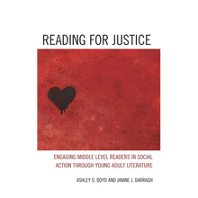 Reading for Justice: Engaging Middle Level Readers in Social Action Through Young Adult Literature