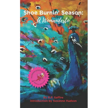Shoe Burnin' Season: A Womanifesto - Paperback