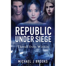 Republic Under Siege: Threat from Within