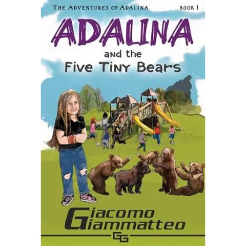 Adalina and the Five Tiny Bears: The Adventures of Adalina