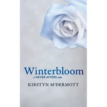 Winterbloom: A Never Afters Tale
