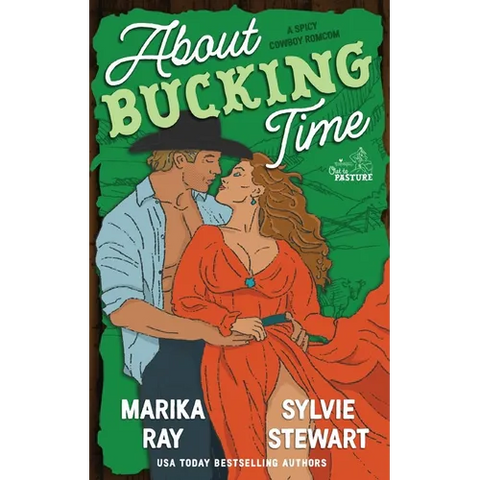 About Bucking Time: A Steamy Cowboy RomCom