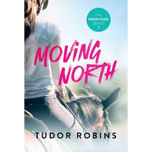 Moving North: A heartwarming novel celebrating family love and finding joy after loss