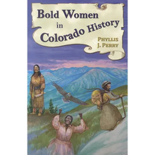 Bold Women in Colorado History - Paperback