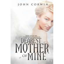 Dearest Mother of Mine: Book Six of the Overworld Chronicles