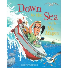 Down to the Sea with Mr. Magee - Hardcover