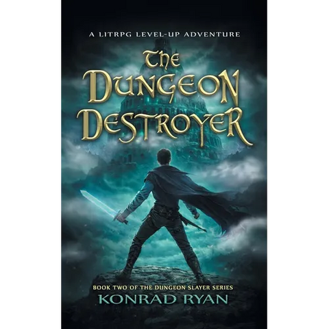 The Dungeon Destroyer: A LitRPG Level-Up Adventure