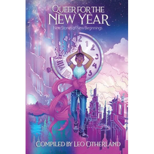 Queer for the New Year: Nine Stories of New Beginnings - Paperback