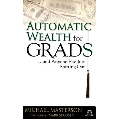 Automatic Wealth for Grads... and Anyone Else Just Starting Out
