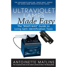 Ultraviolet Lamps Made Easy: The Right-Way Guide to Using Gem Identification Tools - Paperback