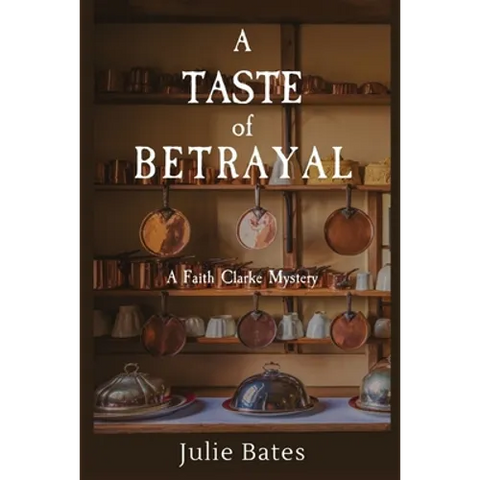 A Taste of Betrayal: A Faith Clarke Mystery