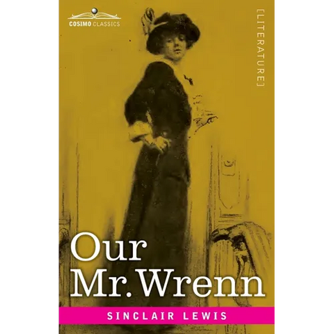 Our Mr. Wrenn: The Romatic Adventures of a Gentle Man
