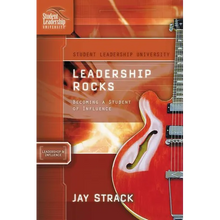 Leadership Rocks: Becoming a Student of Influence - Paperback