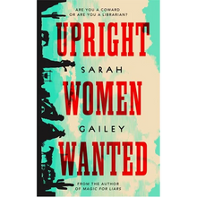 Upright Women Wanted - Hardcover