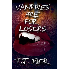 Vampires Are For Losers - Paperback