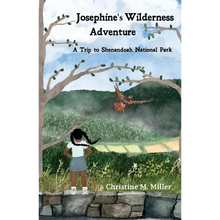 Josephine's Wilderness Adventure A Trip to Shenandoah National Park - Paperback