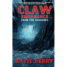 CLAW Emergence Book 1: From the Shadows