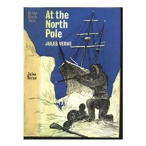 At the north pole, or, The adventures of Captain Hatteras
