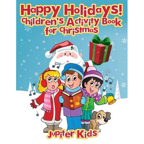 Happy Holidays!: Children's Activity Book for Christmas