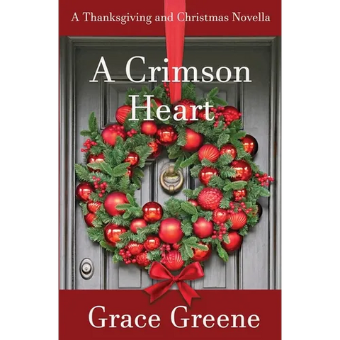 A Crimson Heart: A Thanksgiving and Christmas Novella
