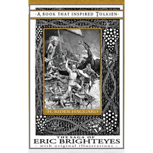 The Saga of Eric Brighteyes - A Book That Inspired Tolkien: With Original Illustrations